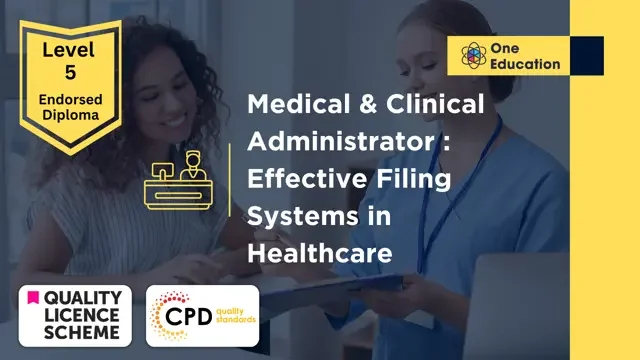 Medical & Clinical Administrator : Effective Filing Systems in Healthcare Course