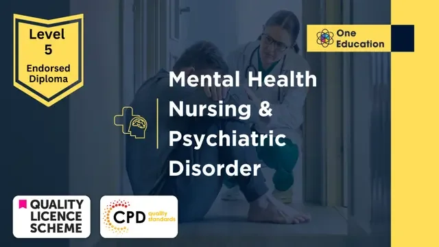 Level 5 Diploma in Mental Health Nursing & Psychiatric Disorder Course