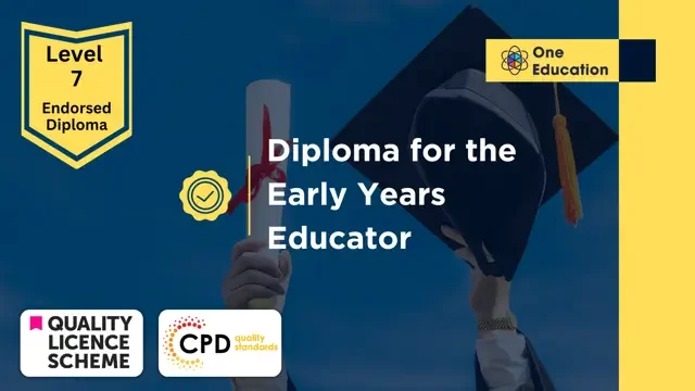 Level 7 Diploma for the Early Years Educator - QLS Endorsed Course