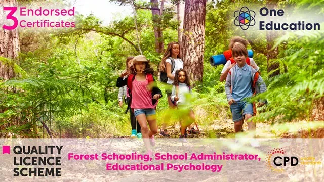 Forest Schooling, School Administrator, Educational Psychology Course