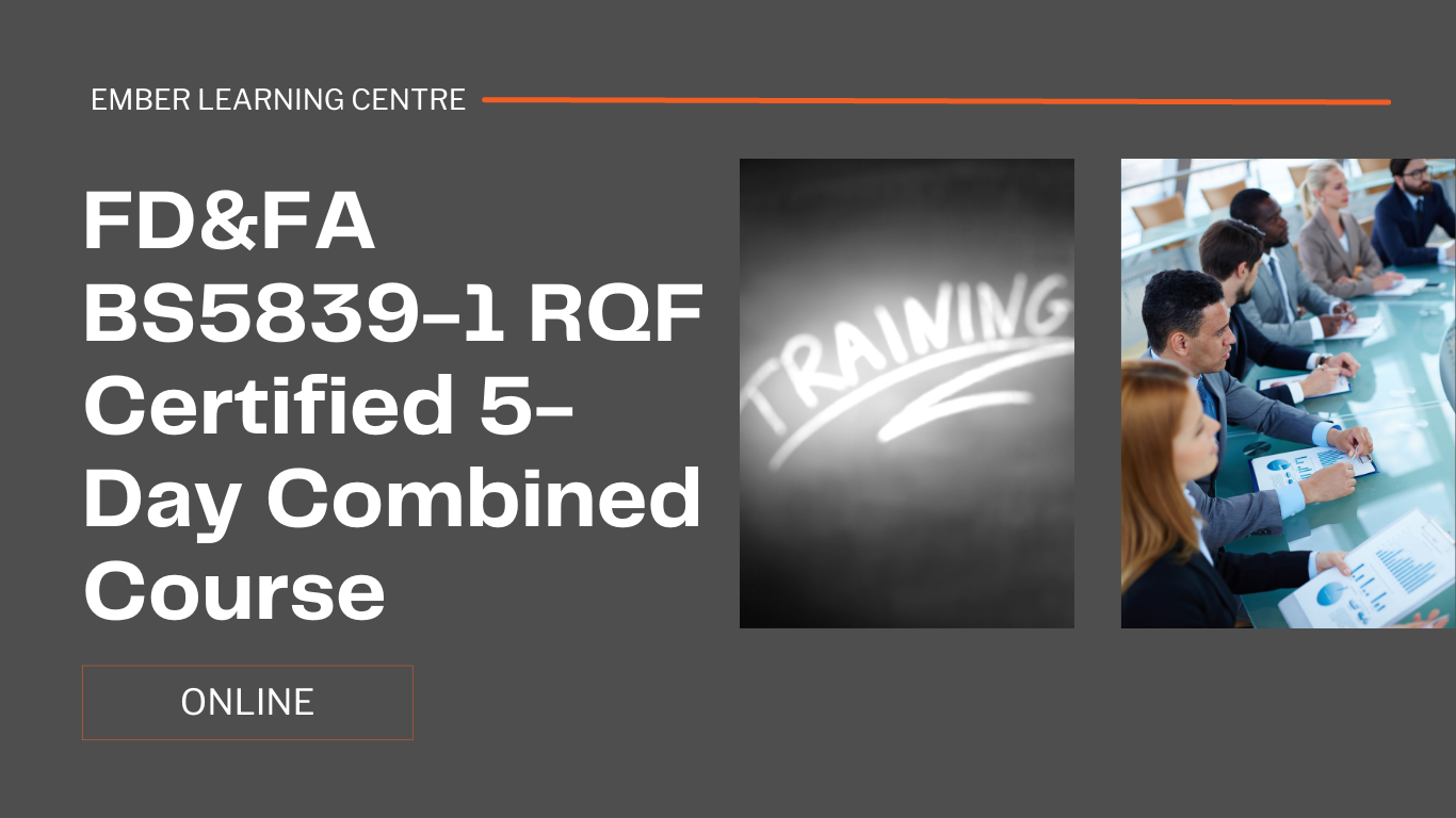 FD&FA BS5839-1 RQF Certified 5-Day Combined Course - 2 Part Course