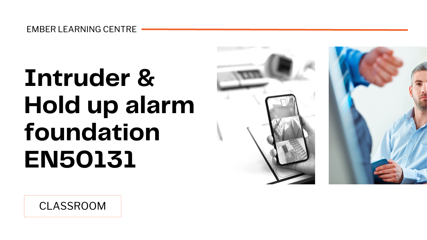 C20M01 - Intruder & Hold up alarm foundation EN50131 (classroom)