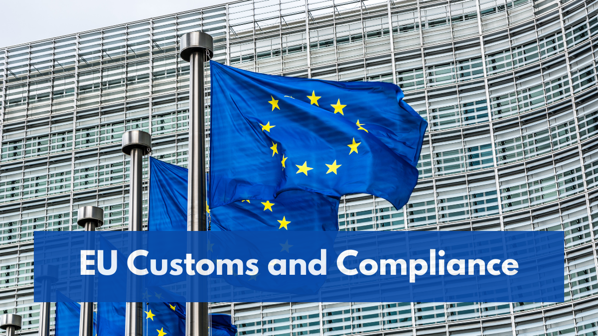 EU Customs and Compliance