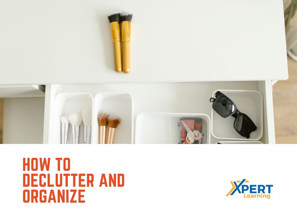 Real Organization: How to Declutter and Organize Any Space!