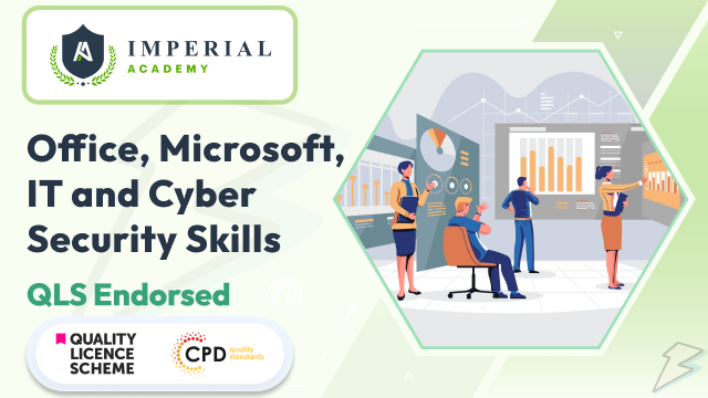 Office Administration: Microsoft (Excel, Word & PowerPoint), IT with Cyber Security Skills
