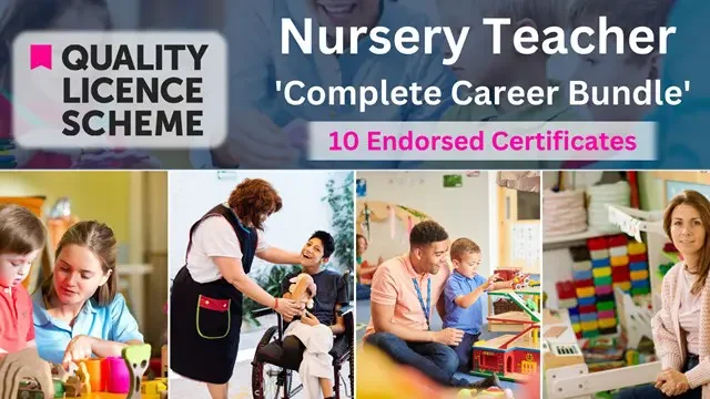 Nursery Teacher Training  - QLS Endorsed Bundle