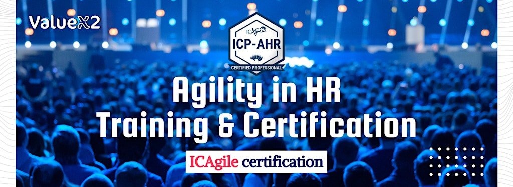 Agility in HR (ICP-AHR) Training & Certification Program | 3 days - 5 hrs/day | 9 am - 2 pm UK Time