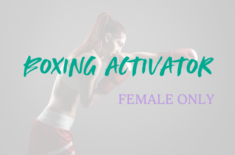 Boxing Activator Course- FEMALE ONLY