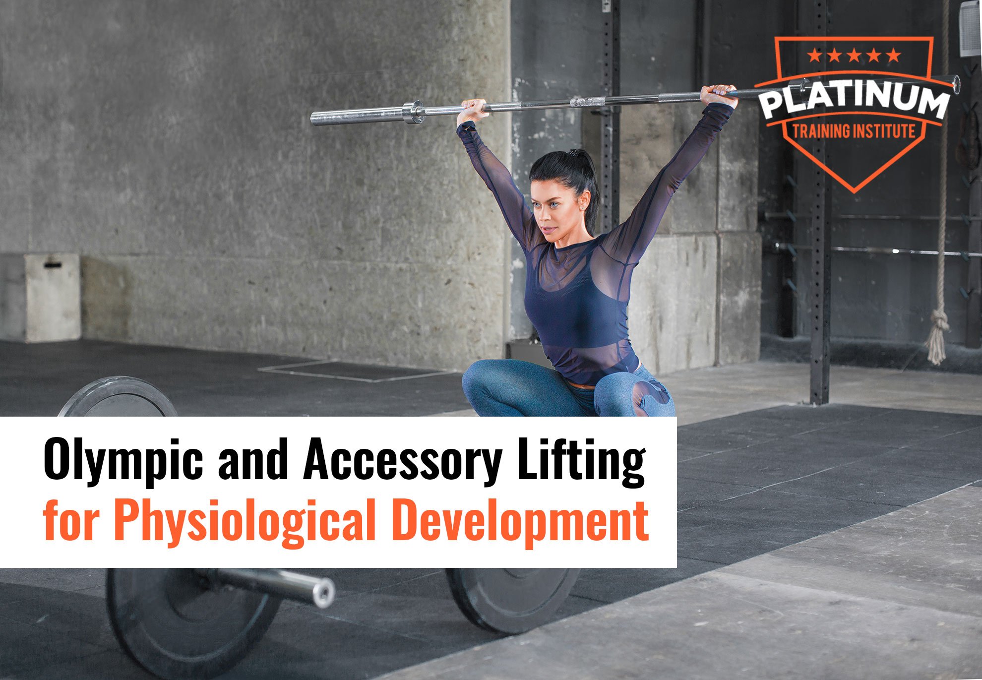 Olympic and Accessory Lifts for Physiological Development Workshop