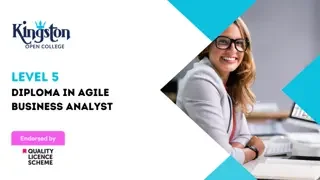 Level 5 Diploma in Agile Business Analyst - QLS Endorsed