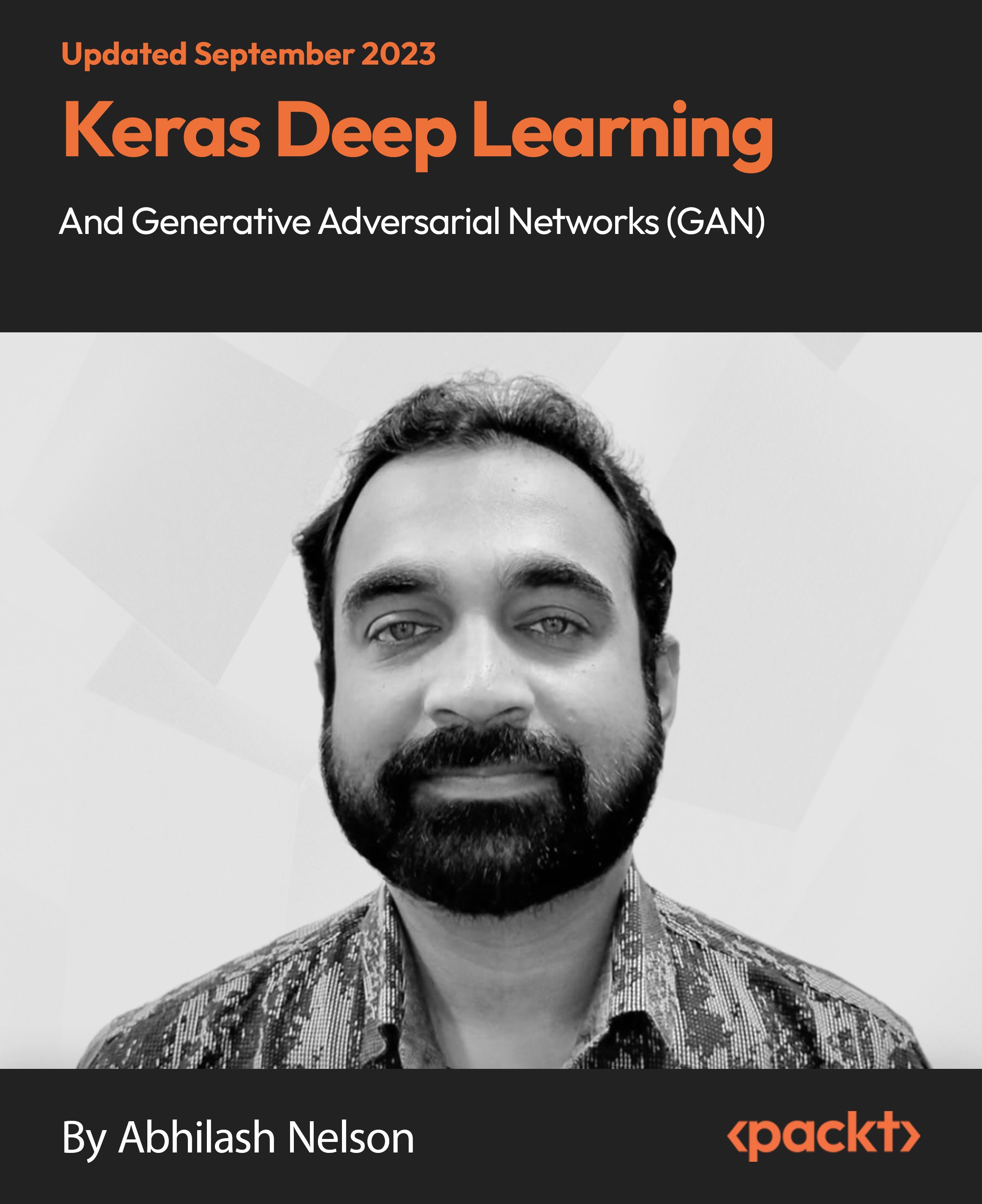 Keras Deep Learning and Generative Adversarial Networks (GAN)