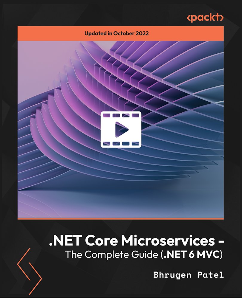 .NET Core Microservices - The Complete Guide (.NET 6 MVC)