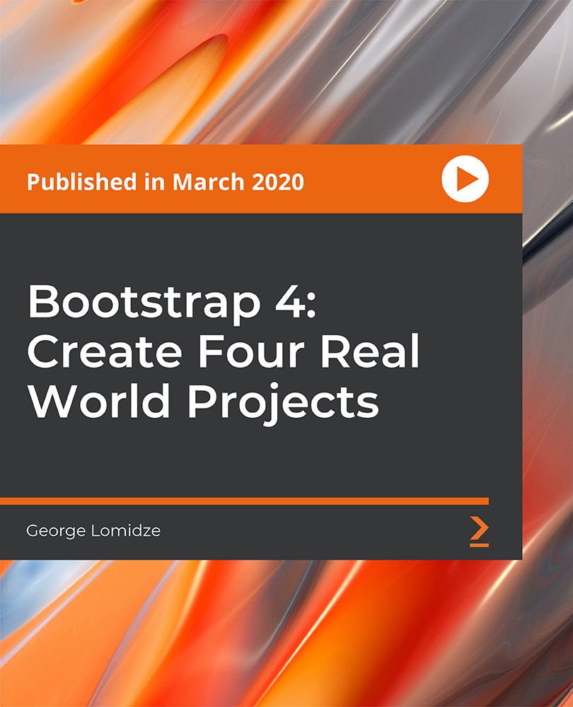 Bootstrap 4: Create Four Real World Projects