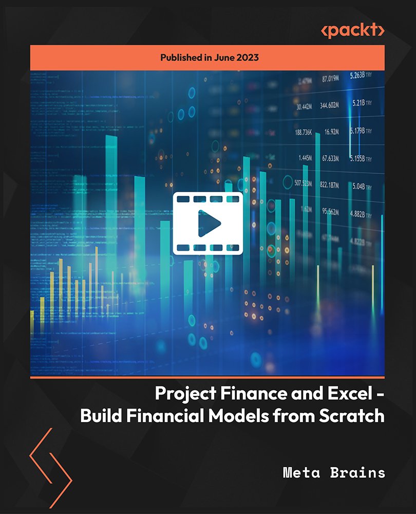 Project Finance and Excel - Build Financial Models from Scratch