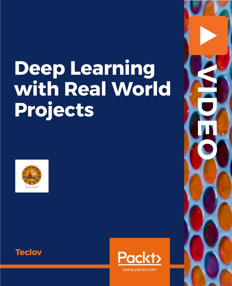 Deep Learning with Real-World Projects