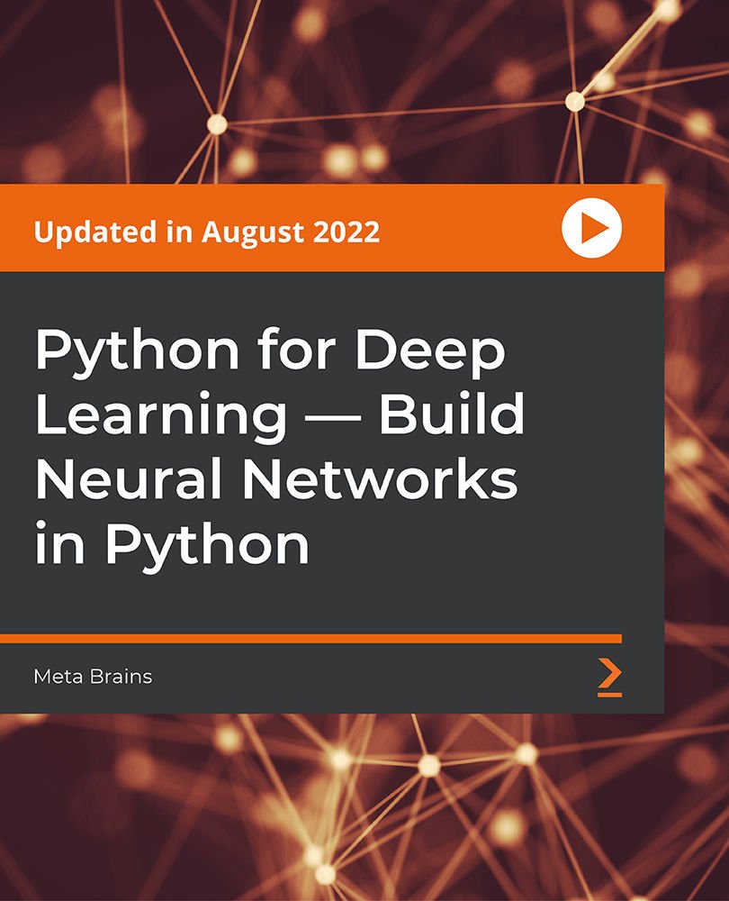 Python for Deep Learning - Build Neural Networks in Python