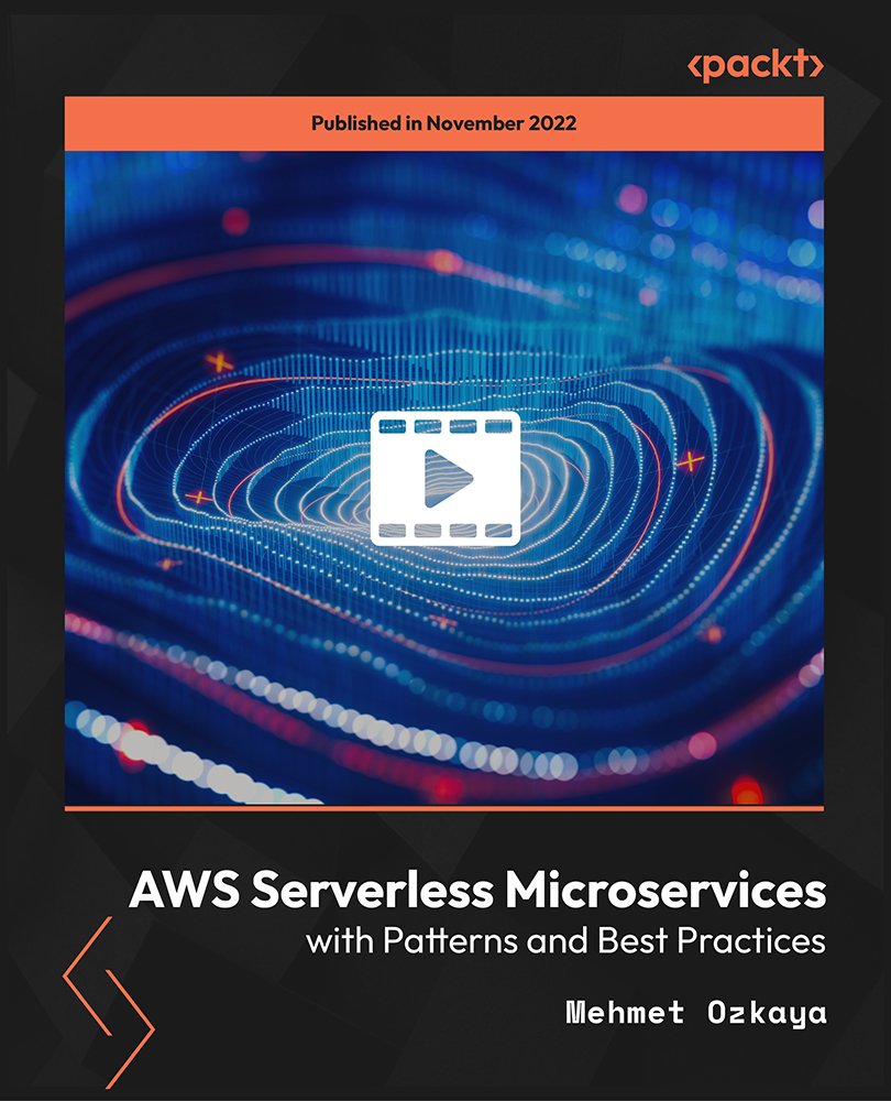 AWS Serverless Microservices with Patterns and Best Practices