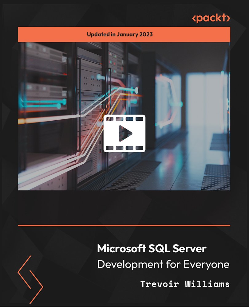 Microsoft SQL Server Development for Everyone