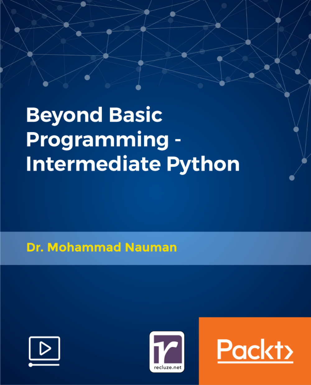 Beyond Basic Programming - Intermediate Python
