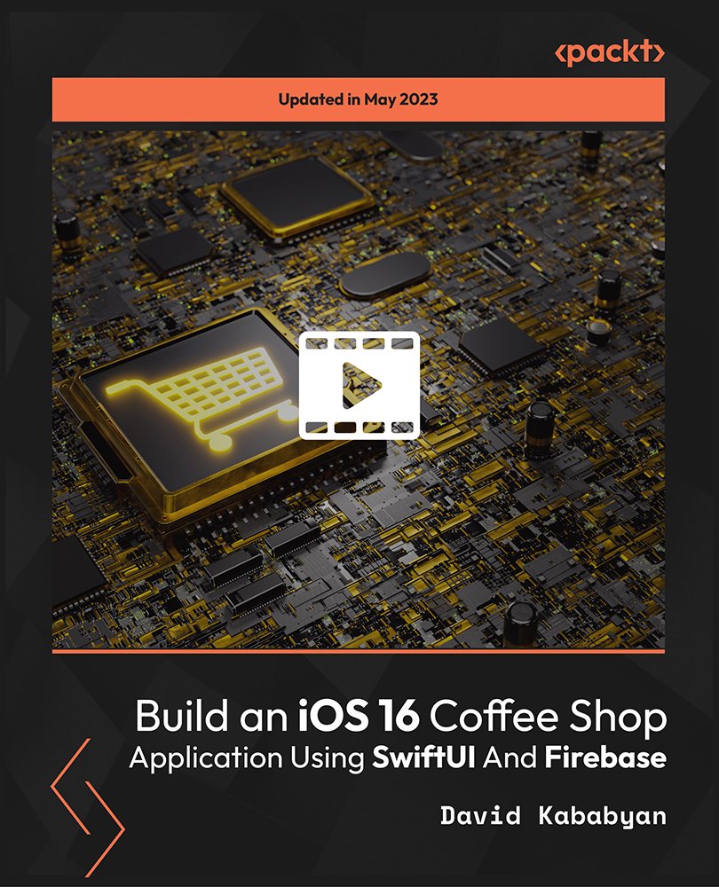 Build an iOS 16 Coffee Shop Application Using SwiftUI And Firebase