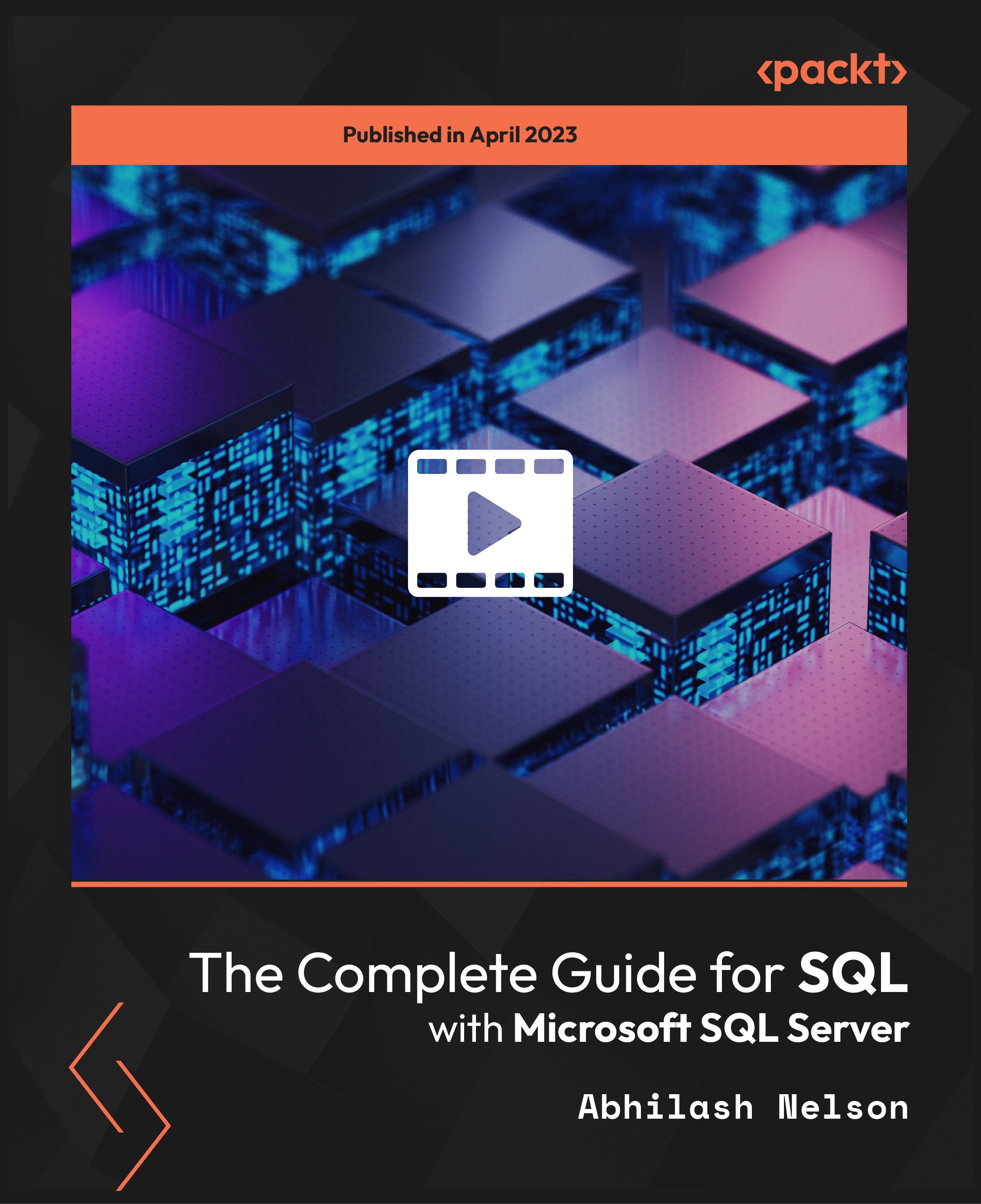 The Complete Guide for SQL with Microsoft SQL Server
