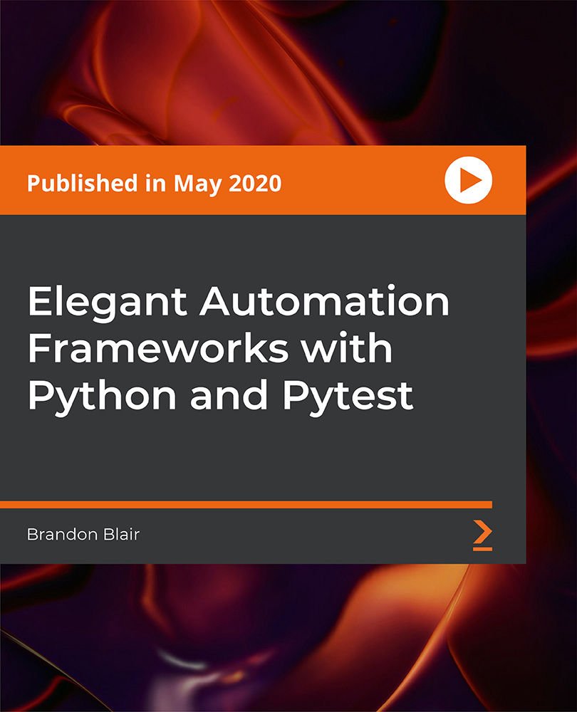 Elegant Automation Frameworks with Python and Pytest
