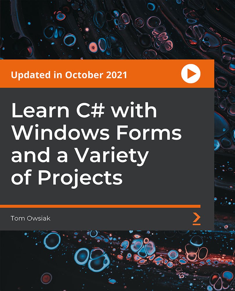 Learn C# with Windows Forms and a Variety of Projects