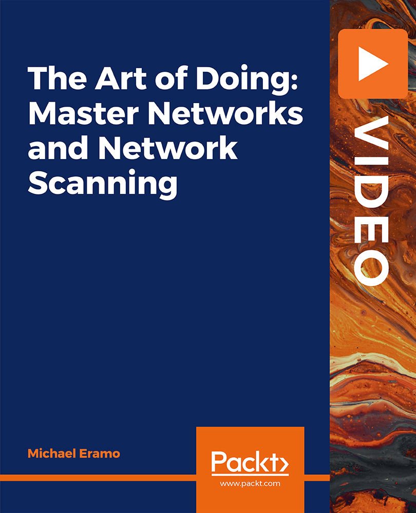 The Art of Doing: Master Networks and Network Scanning
