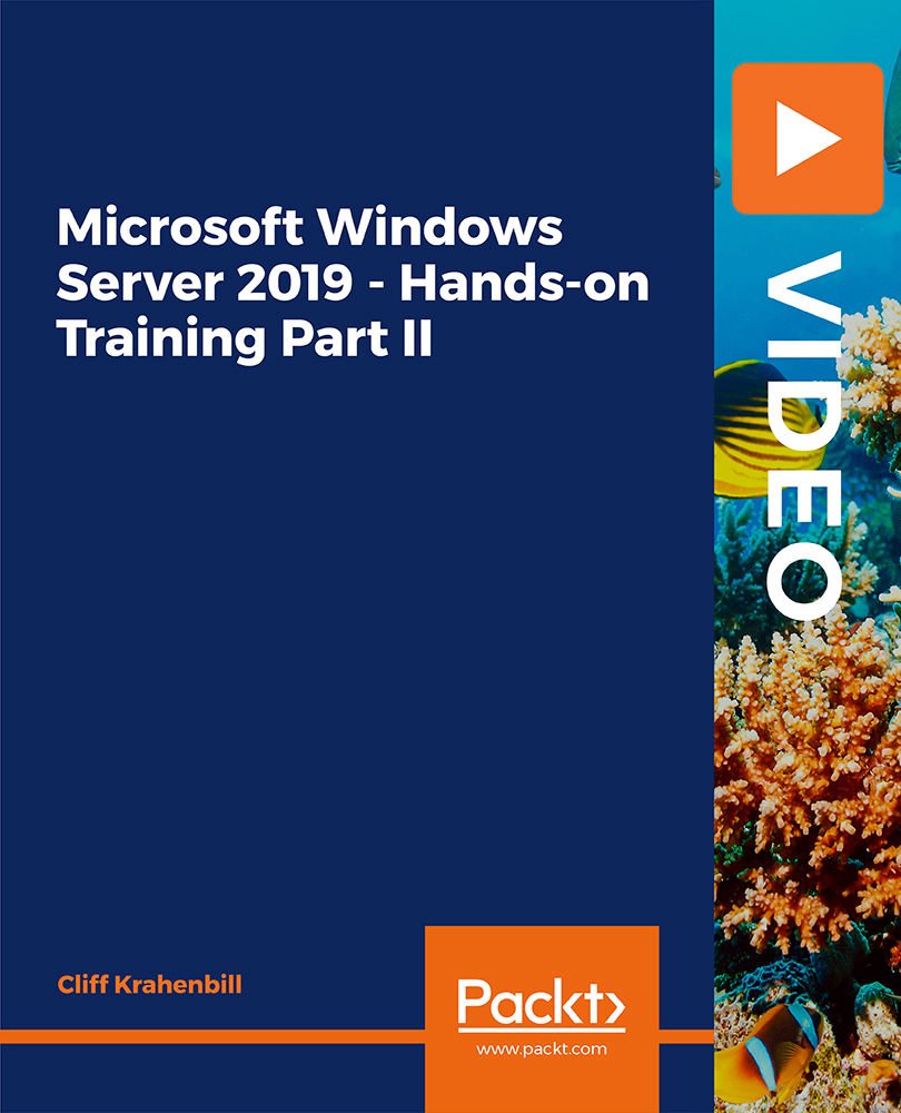 Microsoft Windows Server 2019 - Hands-on Training Part II
