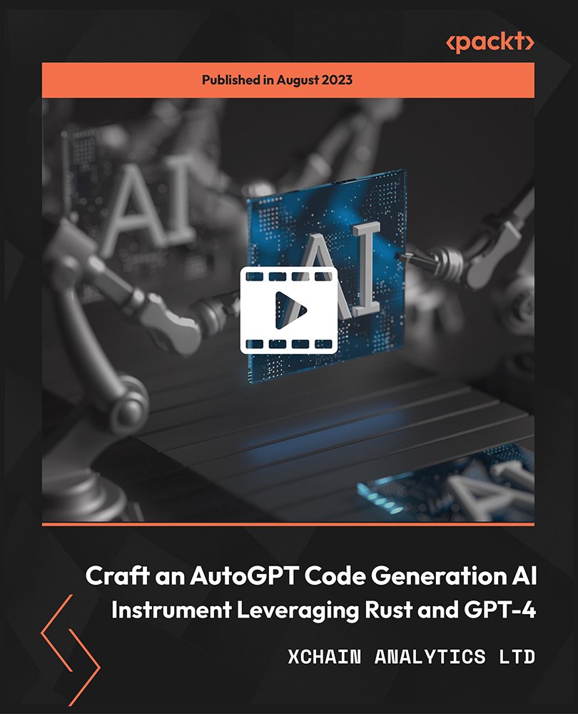 Craft an AutoGPT Code Generation AI Instrument Leveraging Rust and GPT-4