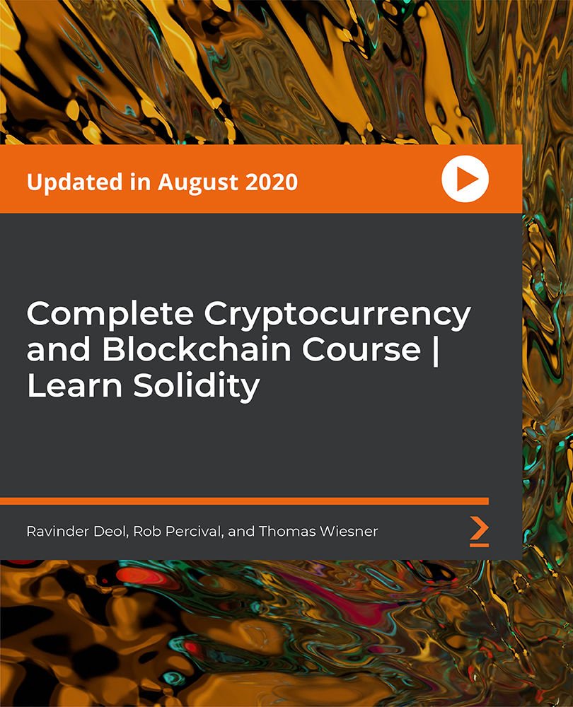 Complete Cryptocurrency and Blockchain Course | Learn Solidity