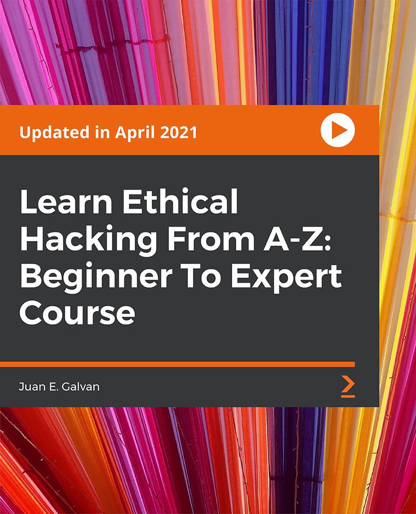 Learn Ethical Hacking From A-Z: Beginner To Expert Course