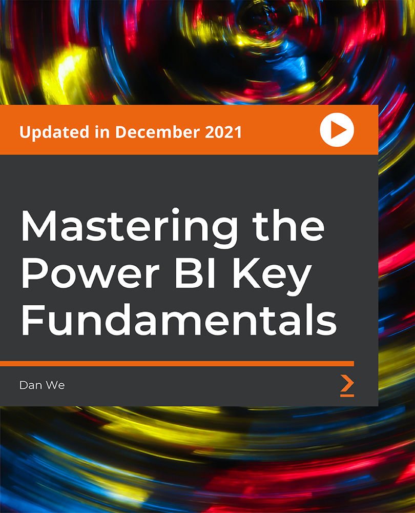 Mastering the Power BI Key Fundamentals