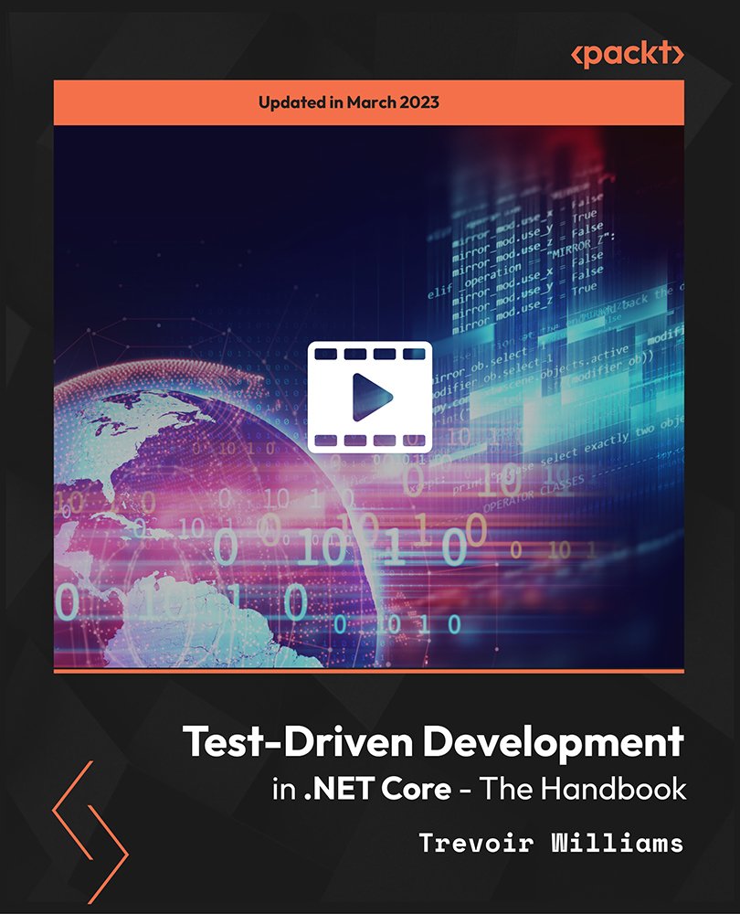 Test-Driven Development in .NET Core - The Handbook
