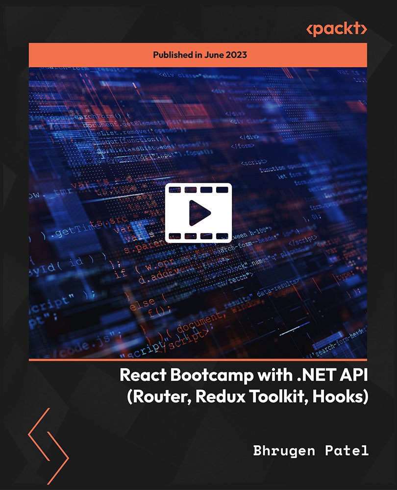React Bootcamp with .NET API (Router, Redux Toolkit, Hooks)