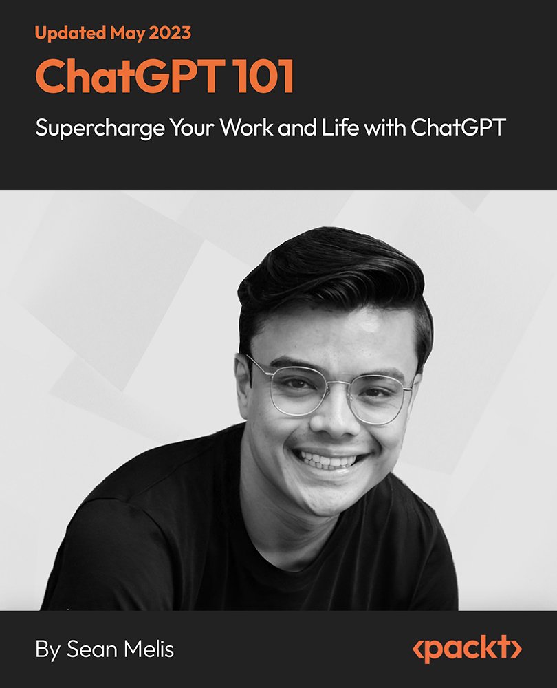 ChatGPT 101 - Supercharge Your Work and Life with ChatGPT