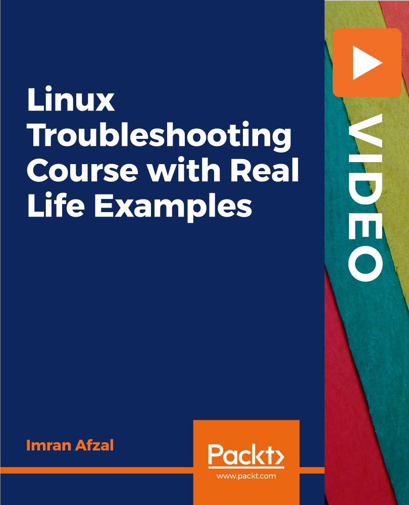 Linux Troubleshooting Course with Real Life Examples