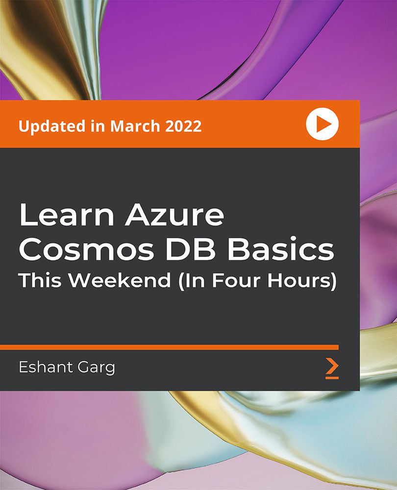Learn Azure Cosmos DB Basics This Weekend (In Four Hours)