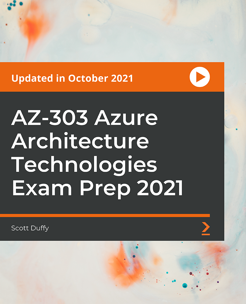 AZ-303 Azure Architecture Technologies Exam Prep 2021