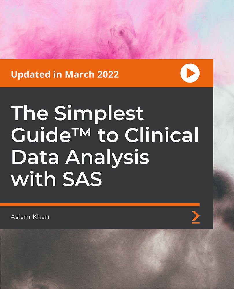 The Simplest Guide™ to Clinical Data Analysis with SAS
