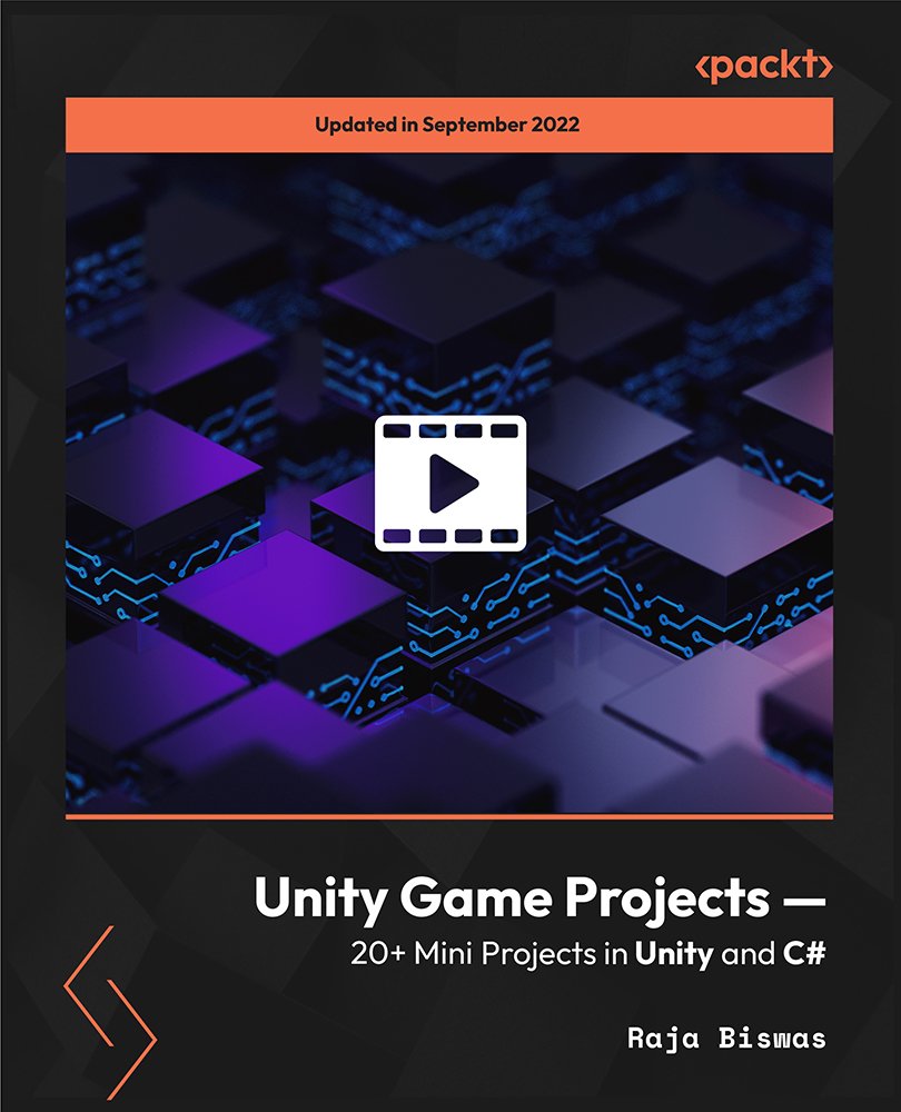 Unity Game Projects - 20+ Mini Projects in Unity and C#
