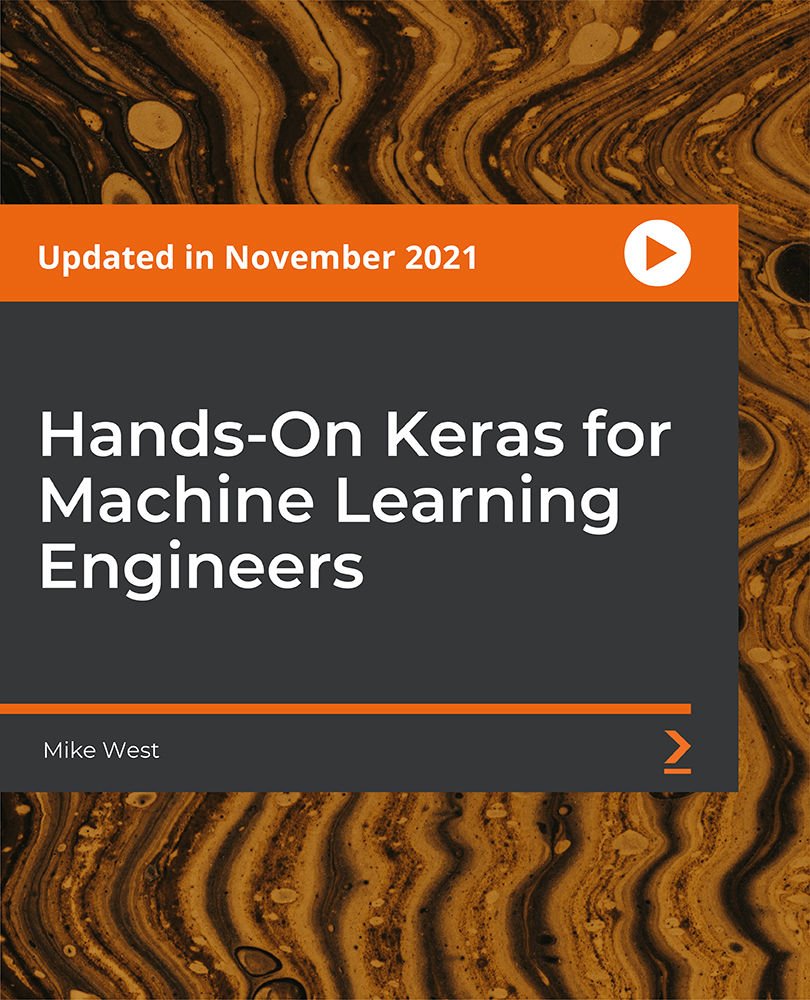 Hands-On Keras for Machine Learning Engineers