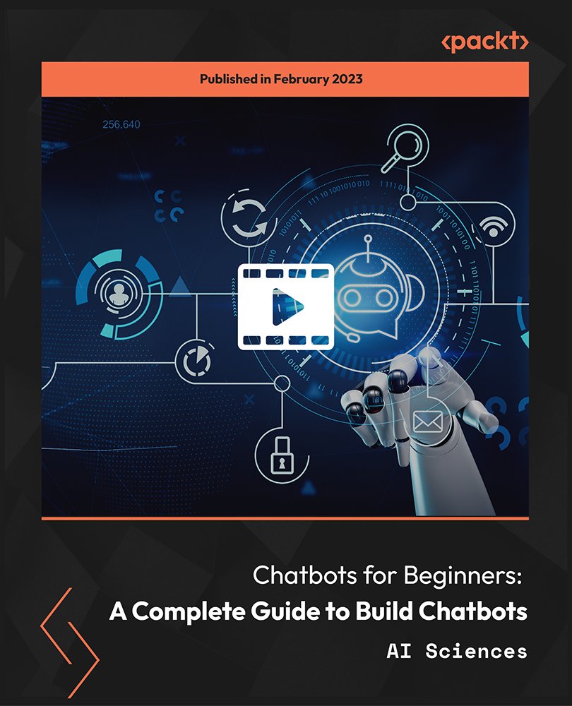 Chatbots for Beginners: A Complete Guide to Build Chatbots
