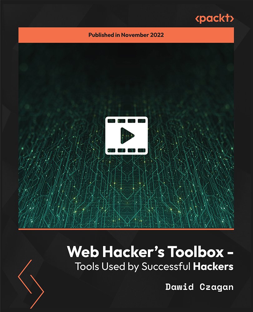 Web Hacker's Toolbox - Tools Used by Successful Hackers