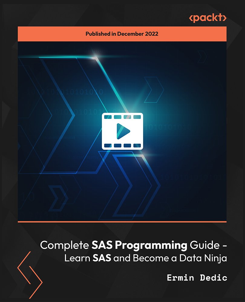 Complete SAS Programming Guide - Learn SAS and Become a Data Ninja