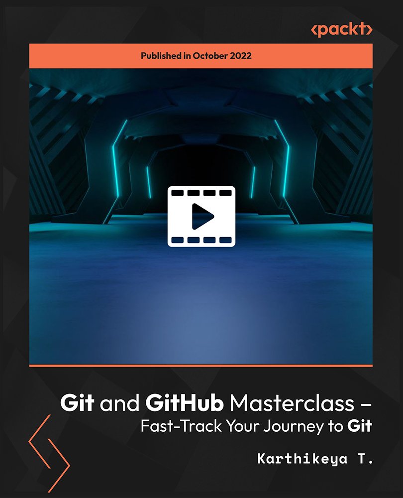 Git and GitHub Masterclass - Fast-Track Your Journey to Git