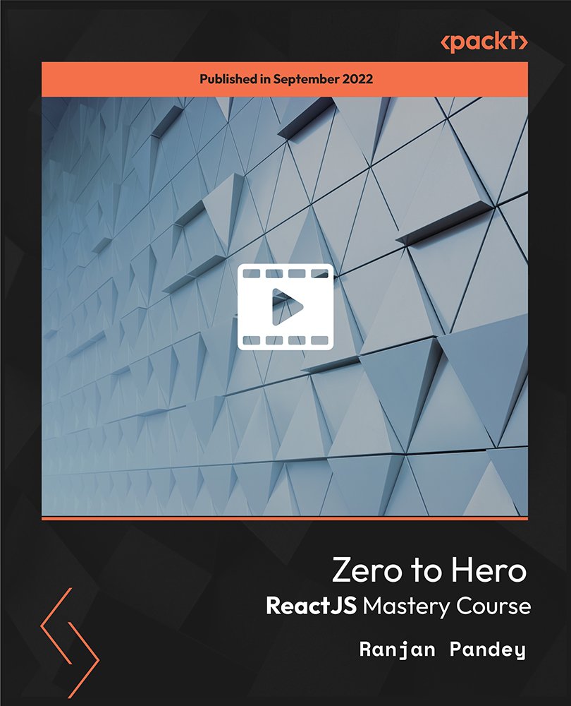 Zero to Hero ReactJS Mastery Course
