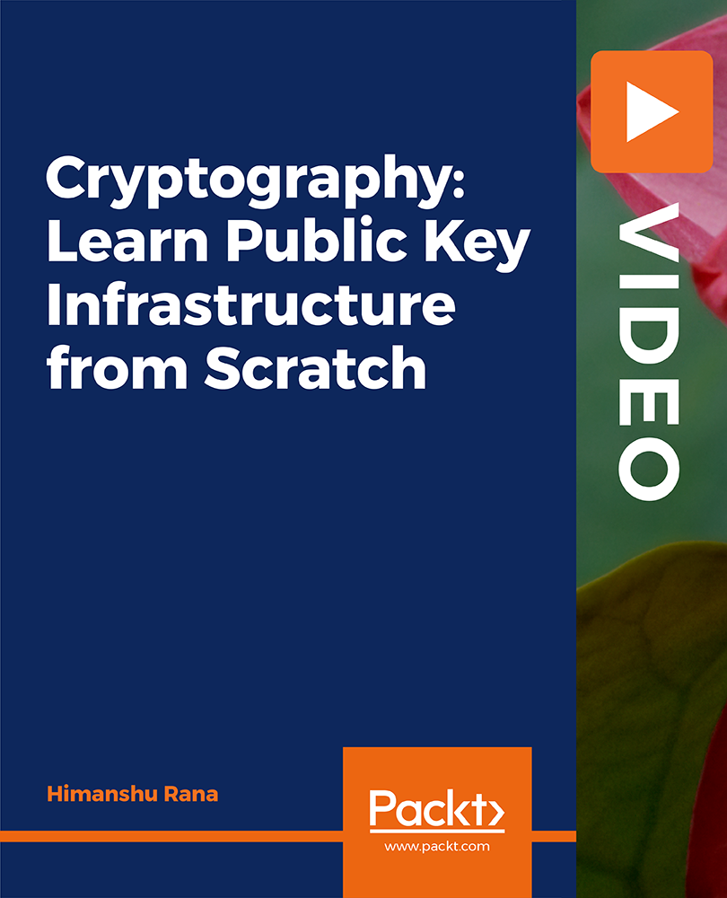 Cryptography: Learn Public Key Infrastructure from Scratch