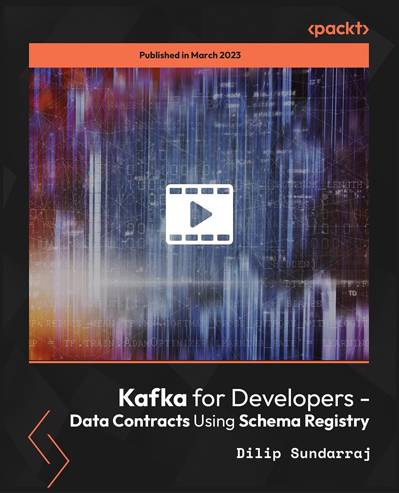 Kafka for Developers - Data Contracts Using Schema Registry.