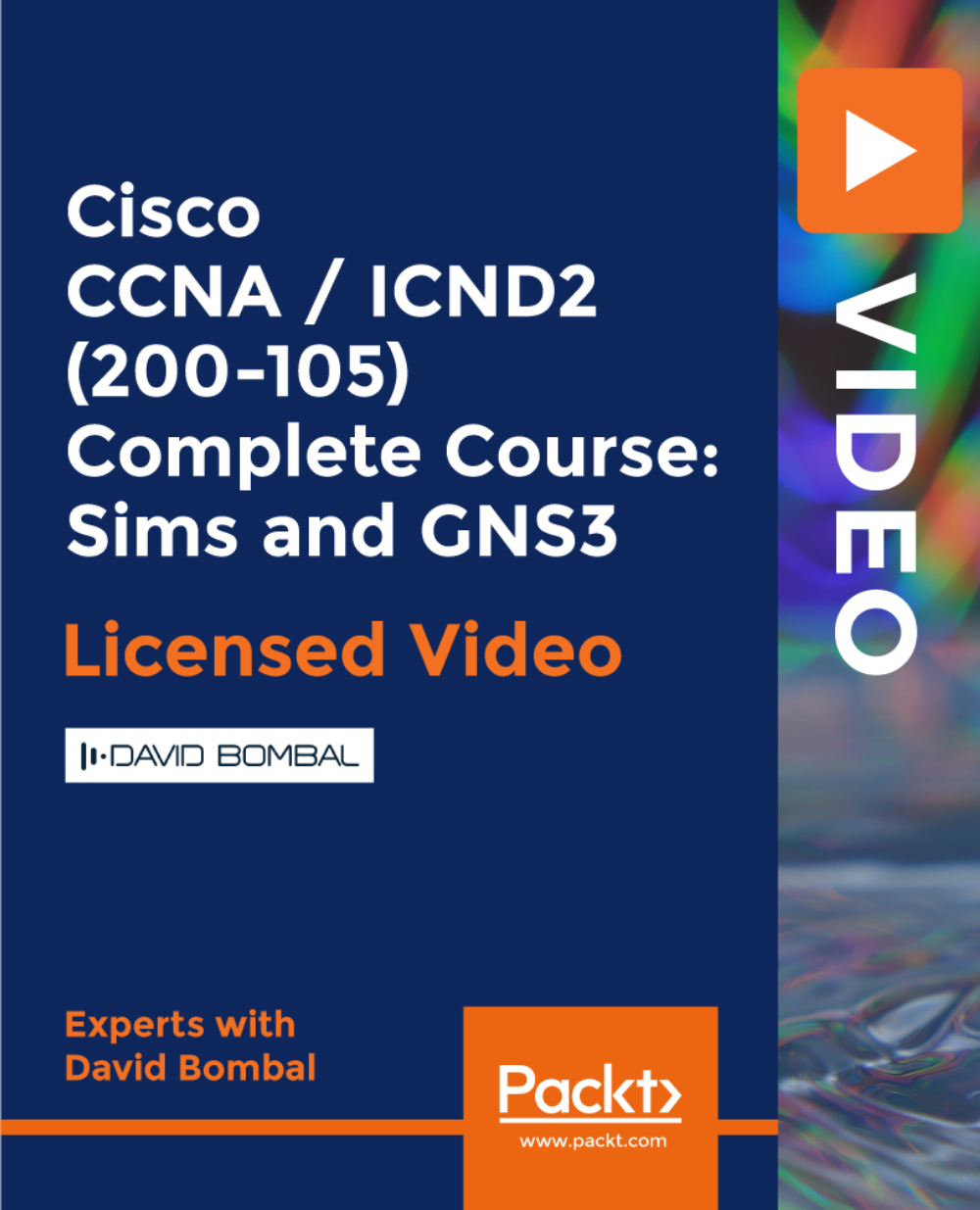 Cisco CCNA / ICND2 (200-105) Complete Course: Sims and GNS3